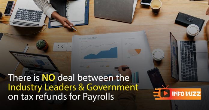There-is-NO-deal-between-the-Industry-Leaders-and-the-Govt-on-tax-refunds-for-Payrolls